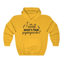 Load image into Gallery viewer, I&#39;m a Nurse. Whats Your Superpower? Unisex Heavy Blend Hooded Sweatshirt - Lili White Creations 