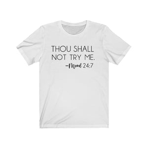 Thou Shall Not Try Me Mood 24:7 Jersey Short Sleeve  Tee - Lili White Creations 