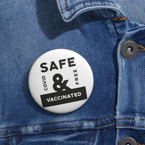 Safe & Vaccinated Pin Button - Lili White Creations 