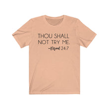 Load image into Gallery viewer, Thou Shall Not Try Me Mood 24:7 Jersey Short Sleeve  Tee - Lili White Creations 