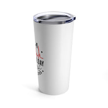 Load image into Gallery viewer, It&#39;s a Beautiful Day to Save Lives Tumbler 20oz - Lili White Creations 