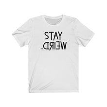 Load image into Gallery viewer, Stay Weird Unisex Jersey Short Sleeve Tee - Lili White Creations 