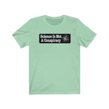 Load image into Gallery viewer, Science is Not a Conspiracy Unisex Jersey Short Sleeve Tee - Lili White Creations 