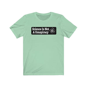 Science is Not a Conspiracy Unisex Jersey Short Sleeve Tee - Lili White Creations 