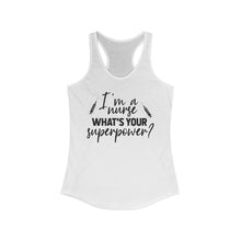 Load image into Gallery viewer, I&#39;m a Nurse. What&#39;s Your Superpower? Ideal Racerback Tank Top - Lili White Creations 