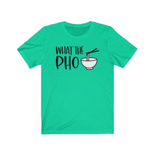 Load image into Gallery viewer, What the PHO Unisex Jersey Short Sleeve Tee - Lili White Creations 