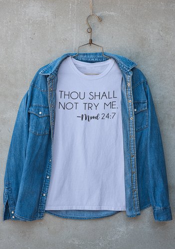 Thou Shall Not Try Me Mood 24:7 Jersey Short Sleeve  Tee - Lili White Creations 