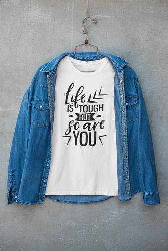 Life Is Tough But So Are You Unisex Jersey Short Sleeve Tee - Lili White Creations 