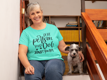 Load image into Gallery viewer, Be the Person Your Dog Thinks You Are Unisex Jersey Short Sleeve Tee - Lili White Creations 