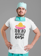 Load image into Gallery viewer, Nacho Average Nurse Unisex Jersey Short Sleeve Tee - Lili White Creations 